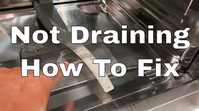 Why Is My Dishwasher Not Draining? Common Causes and Fixes